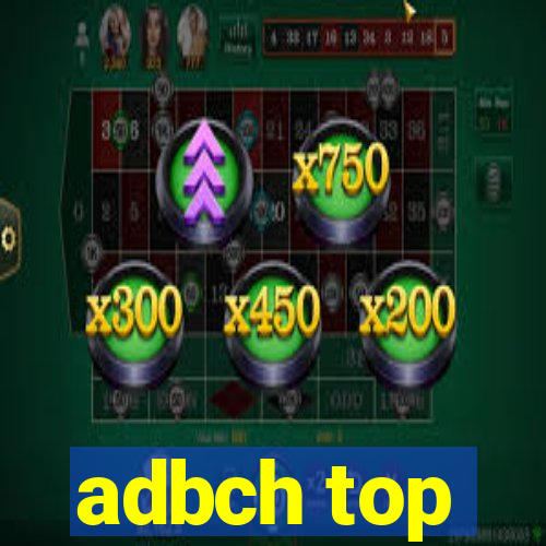 adbch top